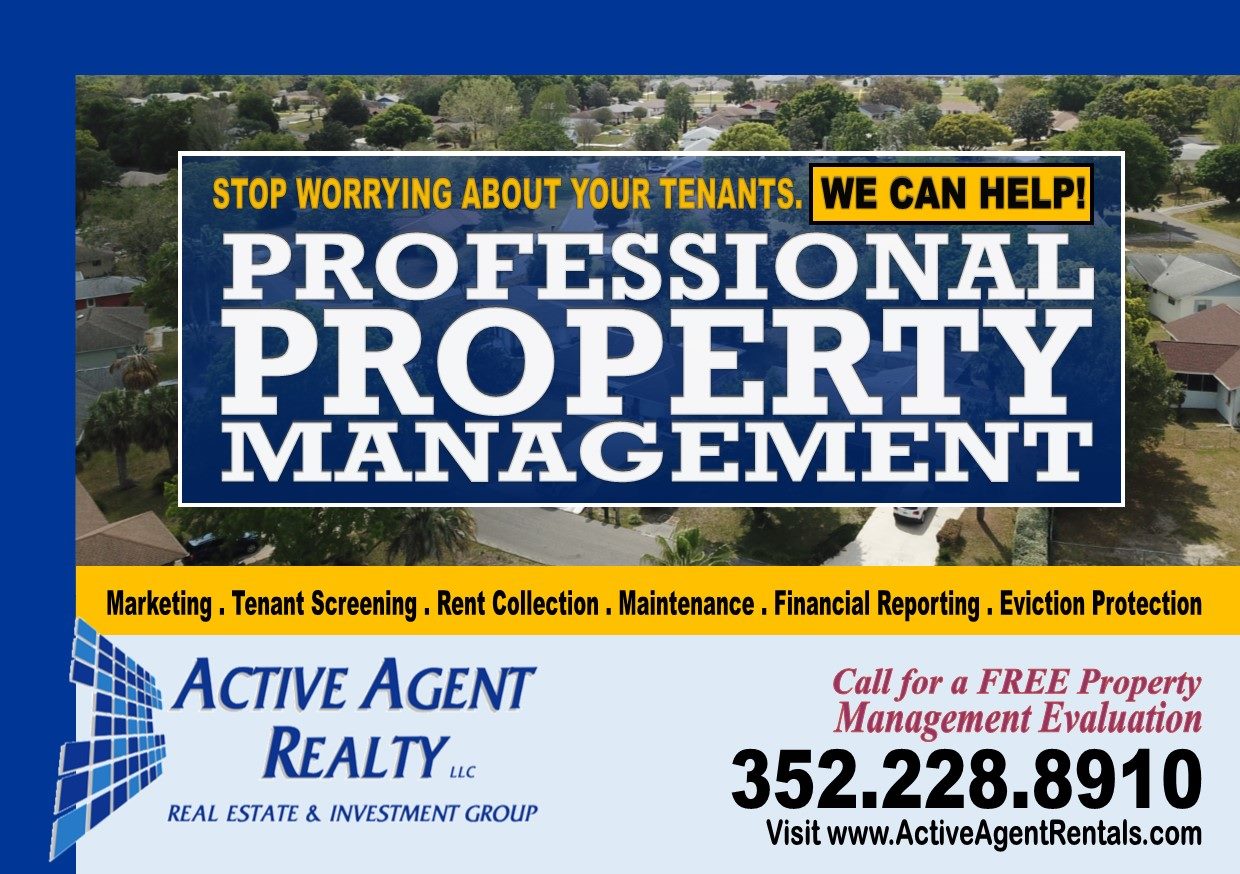 Professional Property Management Call Active Agent Realty at 352-228-8910